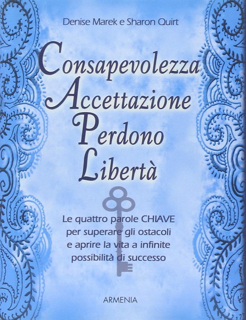 Consapevolezza, accettazione, perdono, libertà book