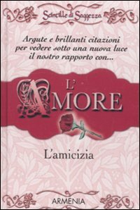 Product Image: L'amore, l'amicizia. Scintille di saggezza (Varia)