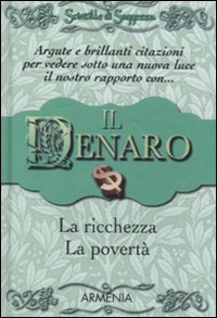 Il denaro, la ricchezza, la povertà. Scintille di saggezza (Varia) Lifestyle