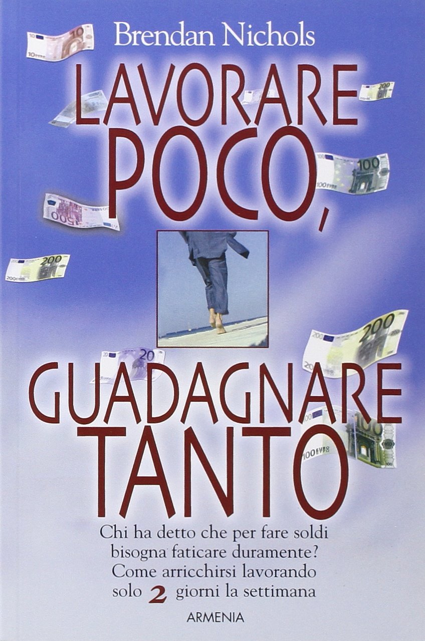Lavorare poco, guadagnare tanto book