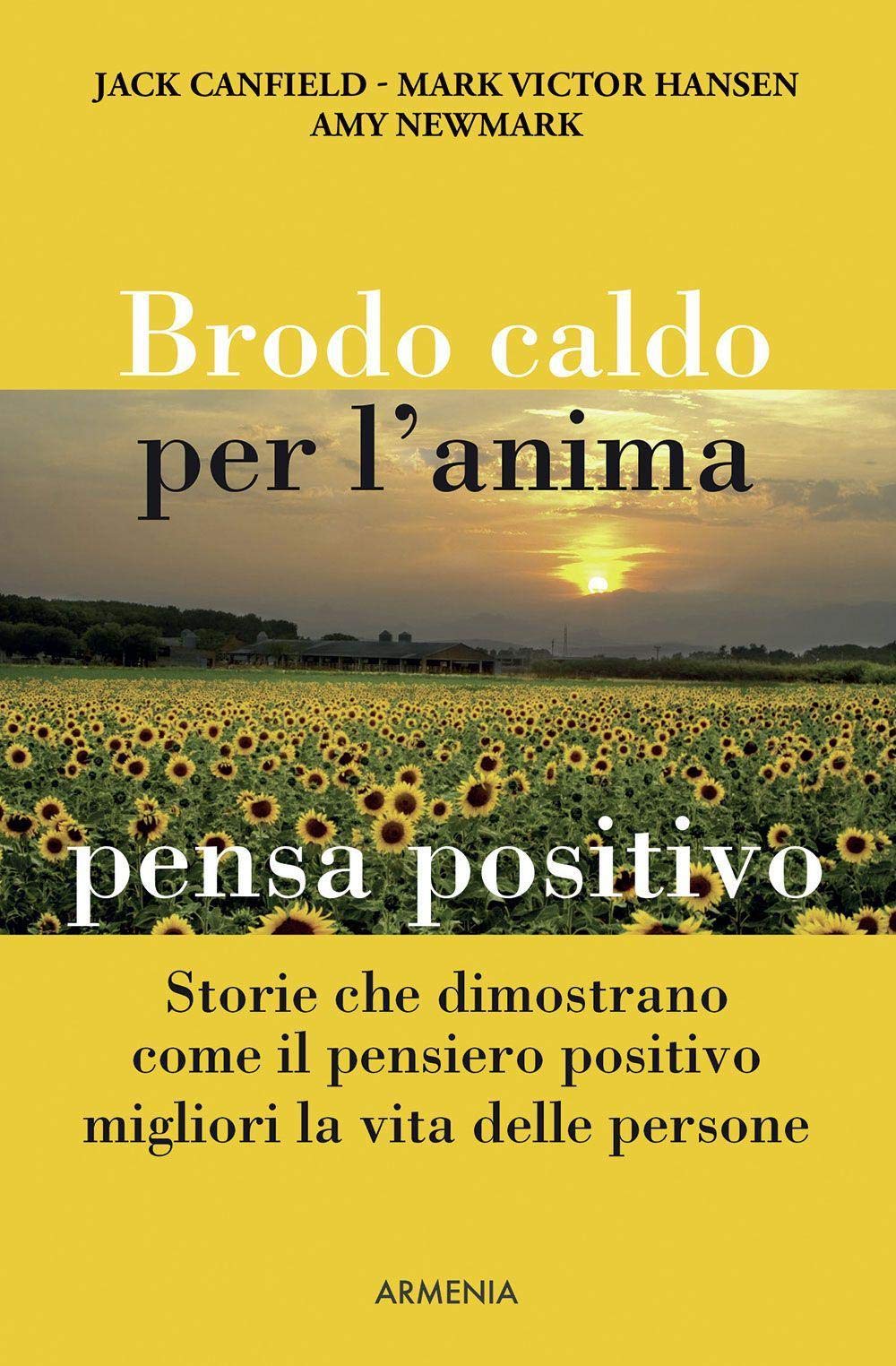 Brodo caldo per l'anima. Pensa positivo Religion & Esotericism