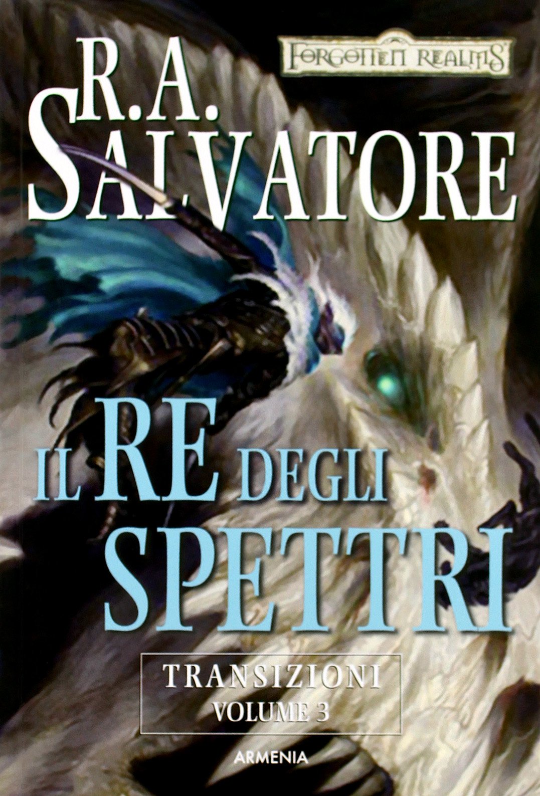 Il re degli spettri. Transizioni. Forgotten Realms (Vol. 3) (Fantasy) Contemporary literature