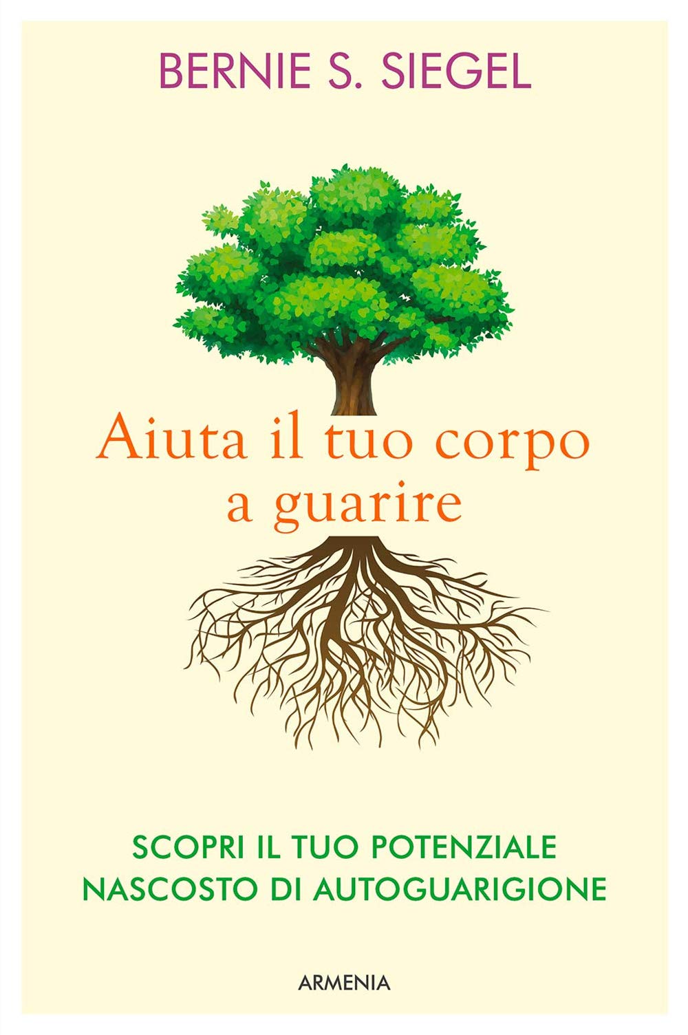 Aiuta il tuo corpo a guarire. Scopri il tuo potenziale nascosto di autoguarigione (La via positiva) Health, Nutrition & Fitness