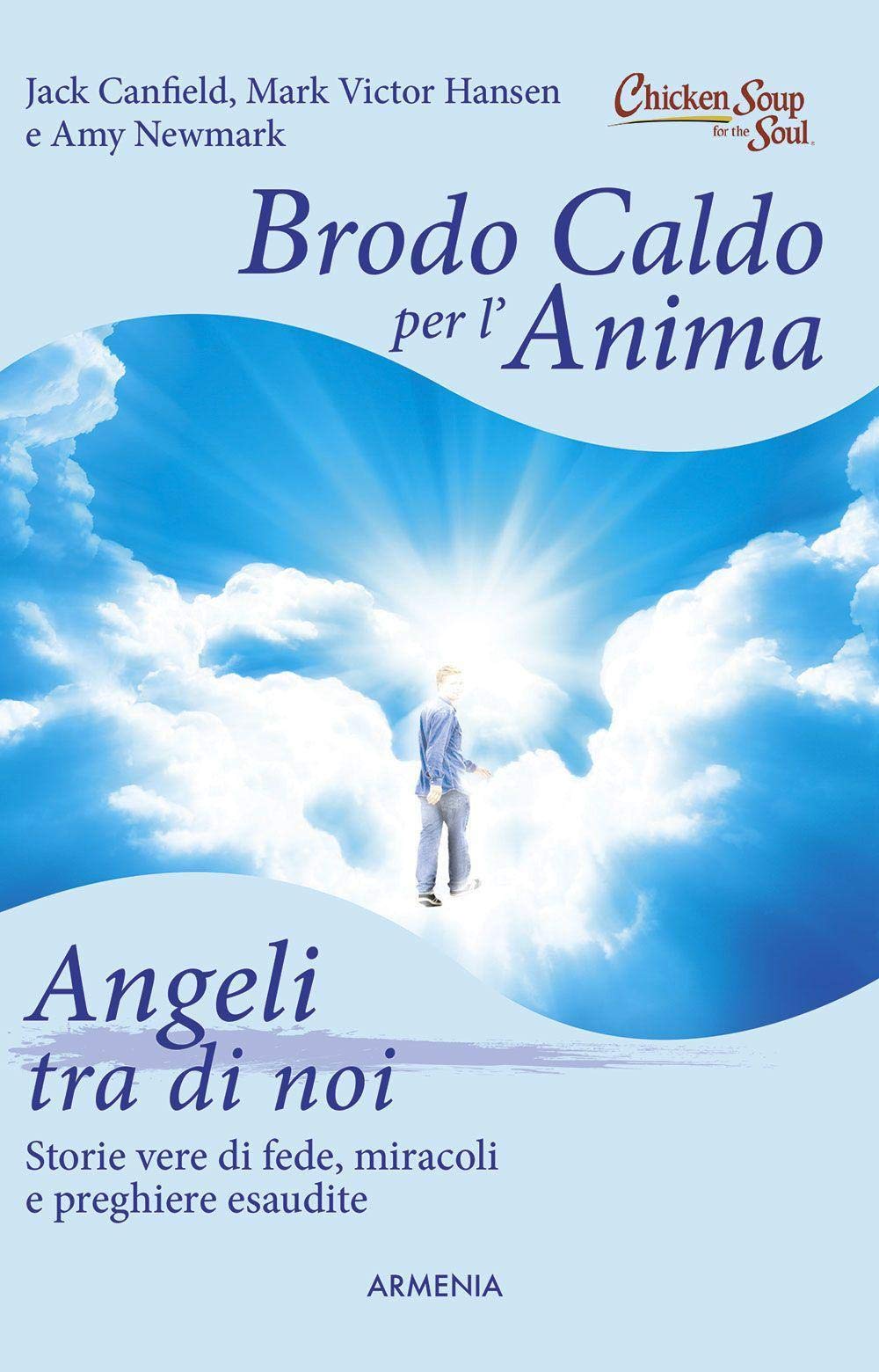 Brodo caldo per l'anima. Angeli tra di noi (Scrigno) Religion & Esotericism