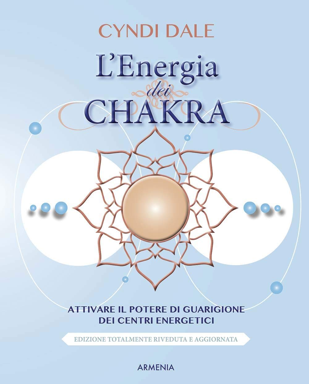 L'energia dei chakra. Attivare il potere di guarigione dei centri energetici book