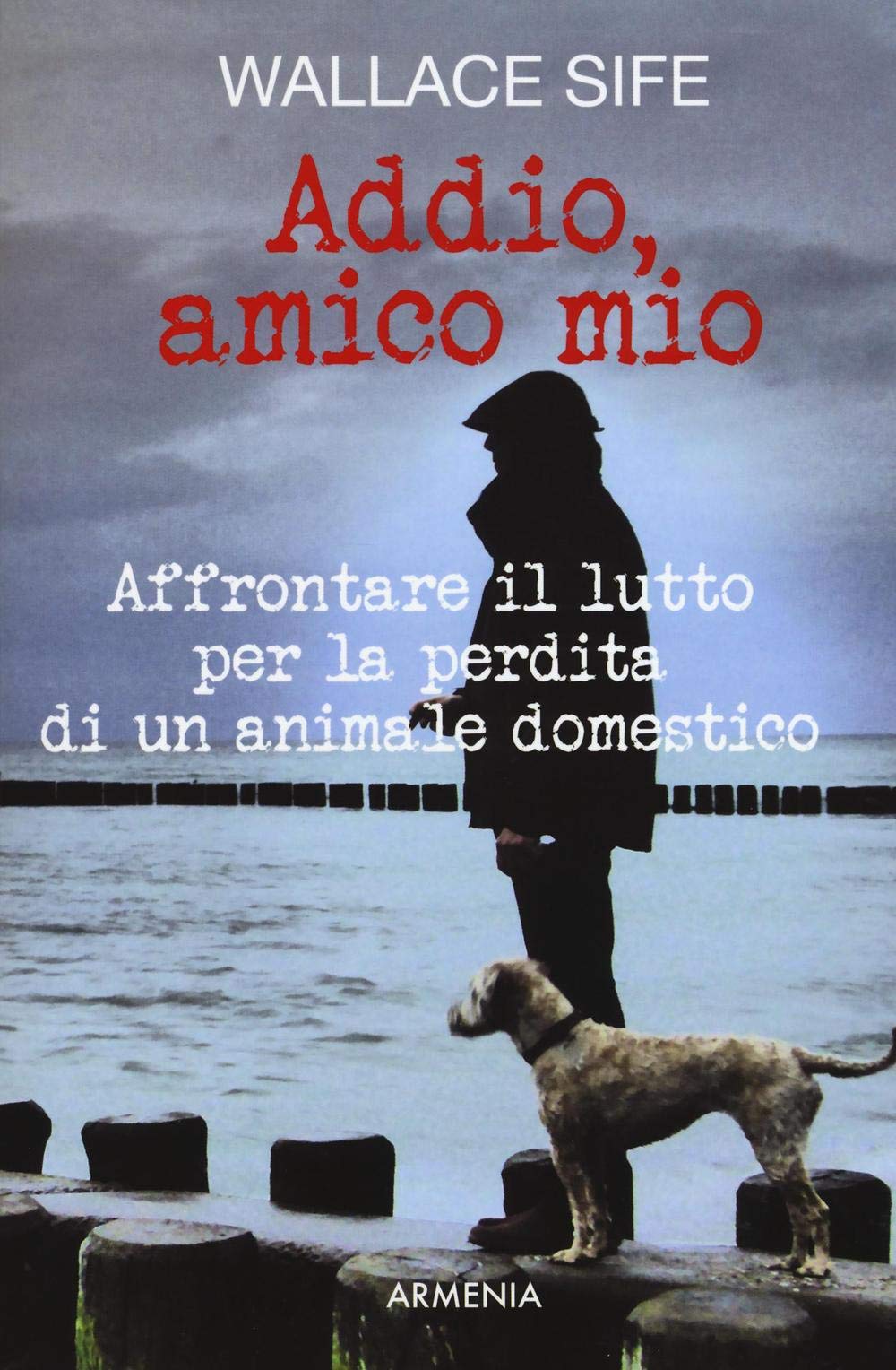 Addio, amico mio. Affrontare il lutto per la perdita di un animale domestico Pets