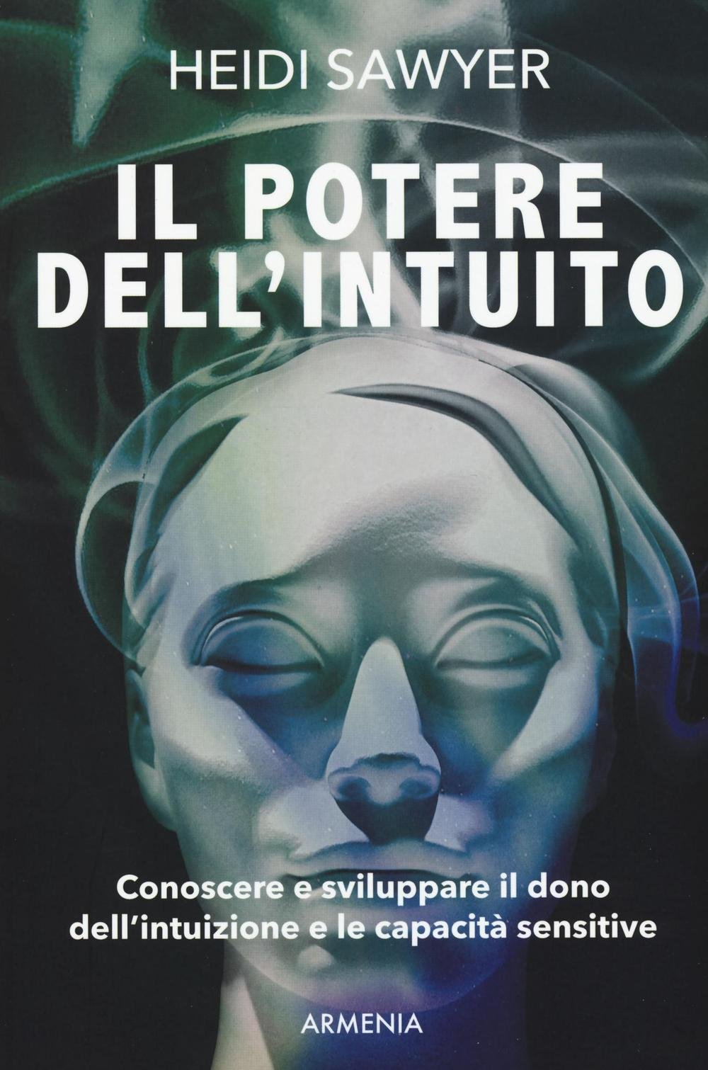 Il potere dell'intuito (L' uomo e l'ignoto) Psychology