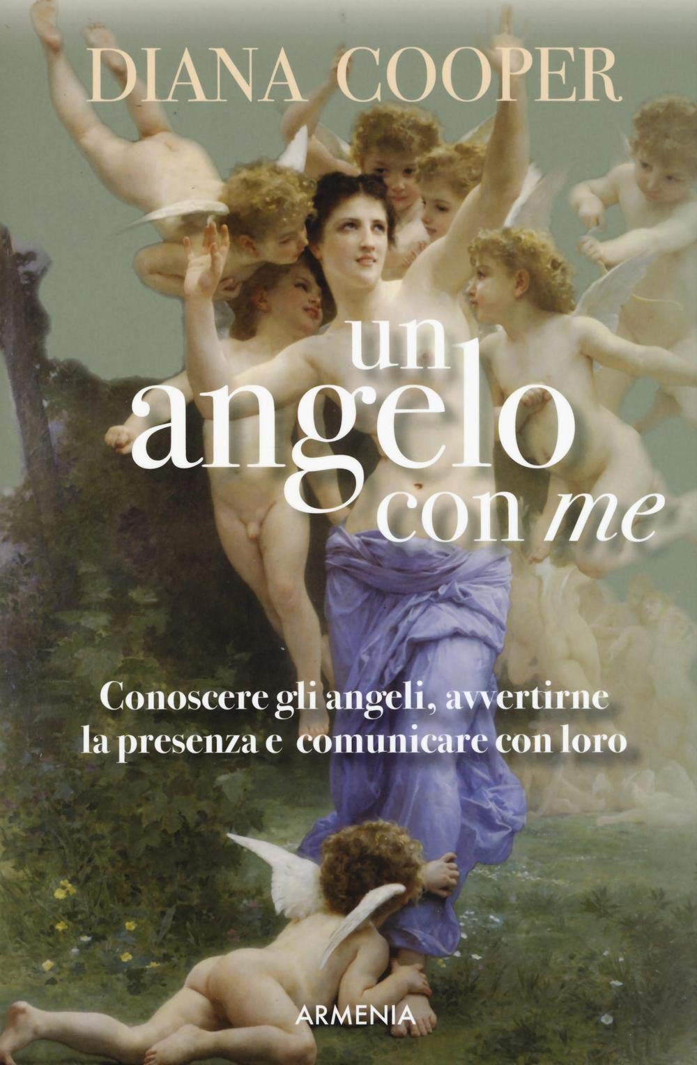Un angelo con me. Conoscere gli angeli, avvertirne la presenza e comunicare con loro (Anima) Religion & Esotericism