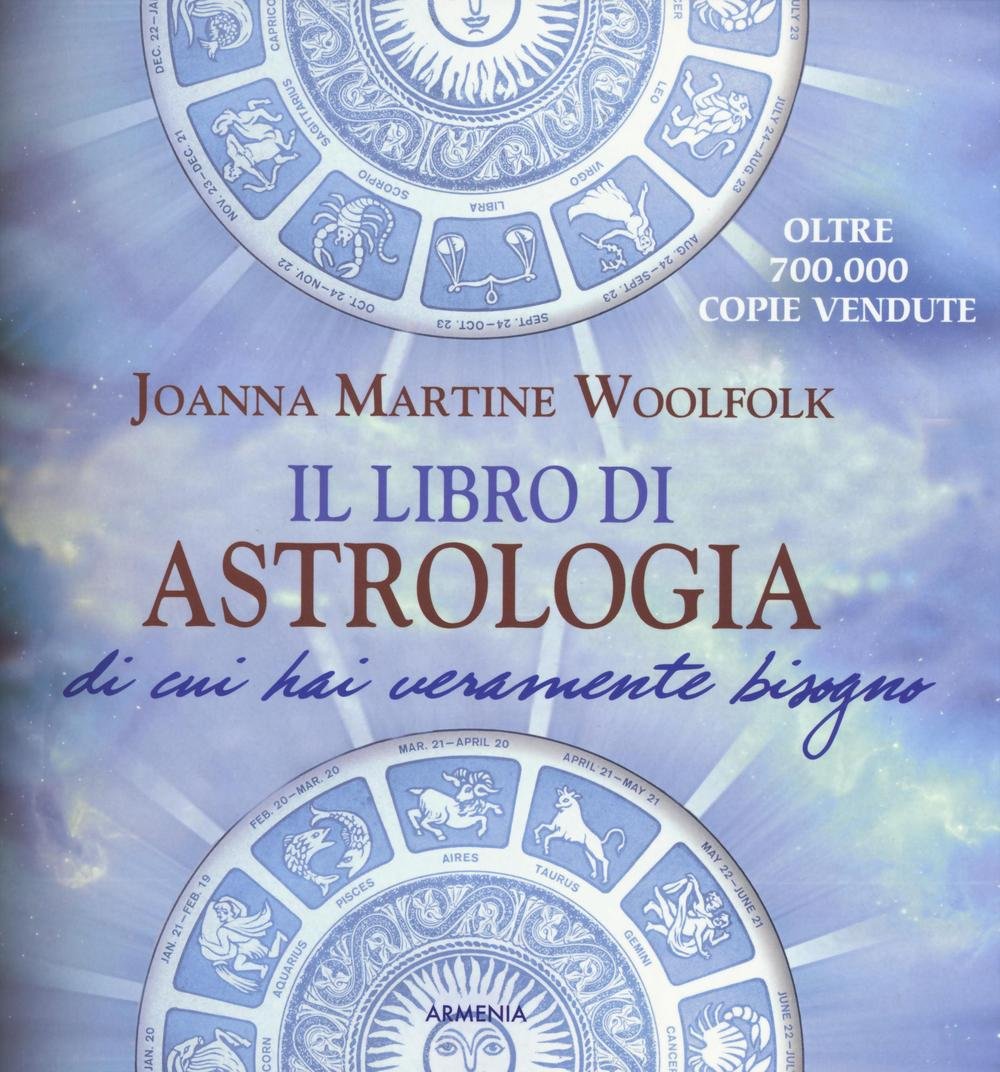 Il libro di astrologia di cui hai veramente bisogno. Nuova ediz. book