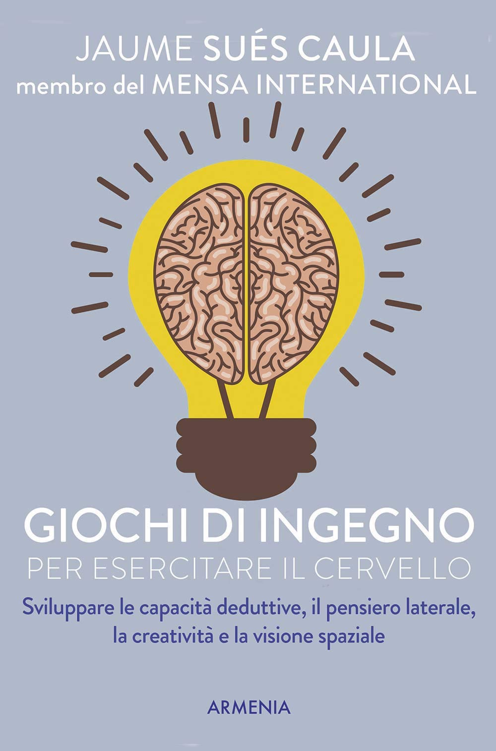 Giochi di ingegno per esercitare il cervello book