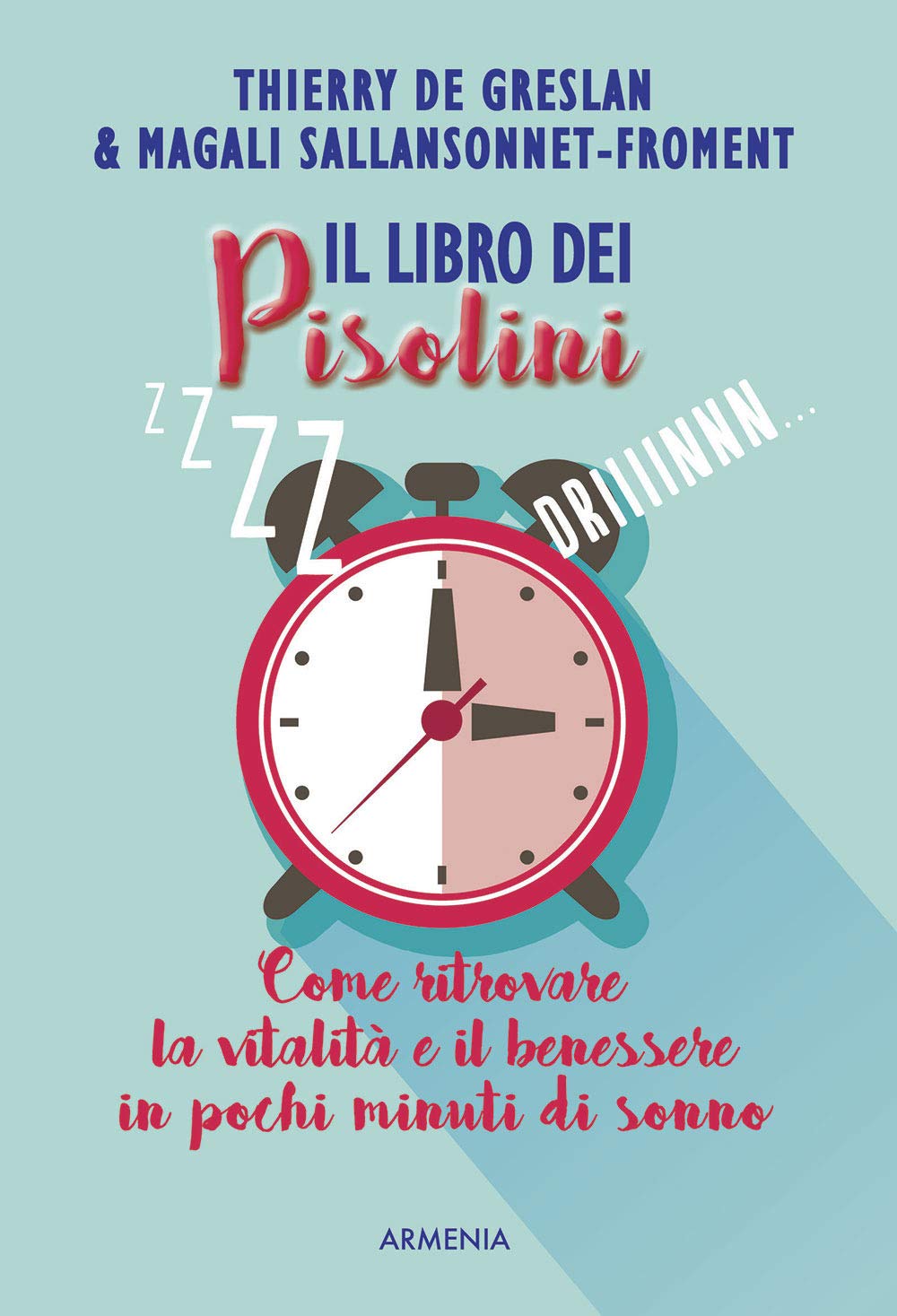 Il libro dei pisolini. Come ritrovare la vitalità e il benessere in pochi minuti di sonno (Vivere meglio) Medicine