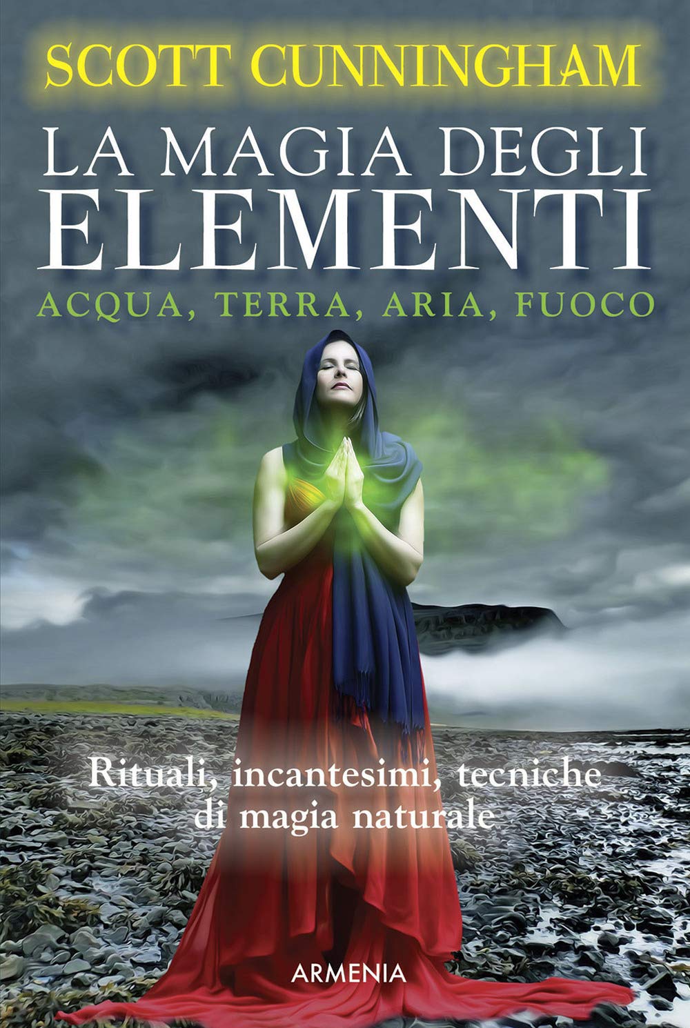 La magia degli elementi. Acqua, terra, aria, fuoco (Ombre) Religion & Esotericism