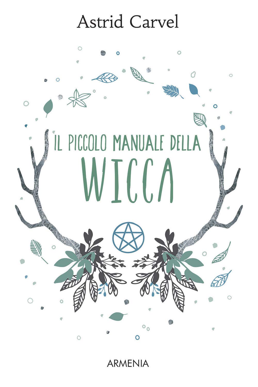 Il piccolo manuale della Wicca (Ombre) Religion & Esotericism