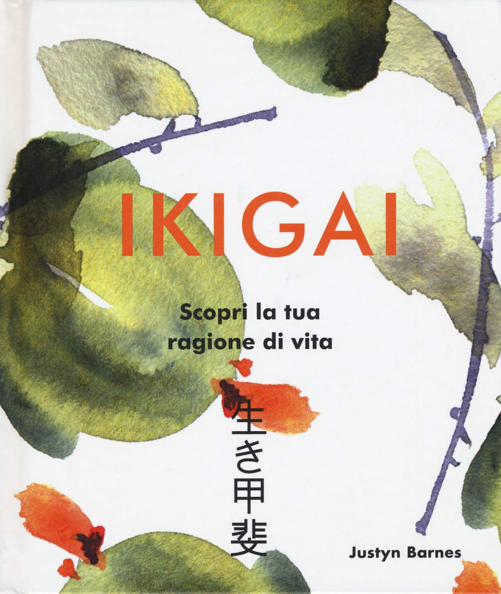 Ikigai. Scopri la tua ragione di vita. Ediz. a colori book