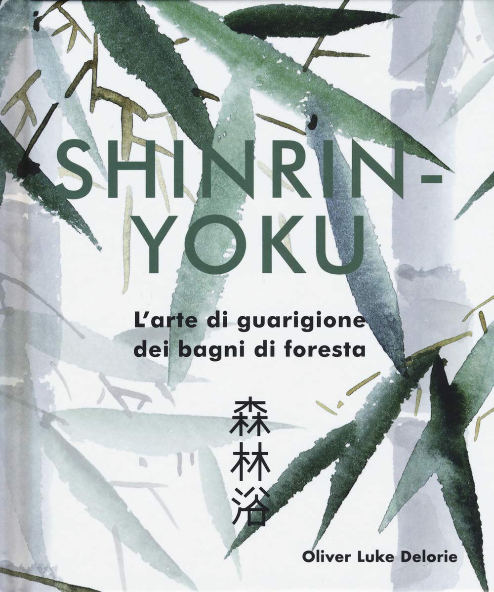 Shinrin-yoku. L'arte di guarigione dei bagni di foresta Philosophy