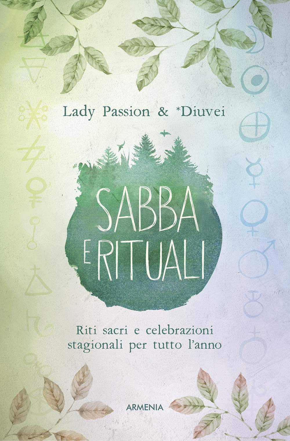 Sabba e rituali. Riti sacri e celebrazioni stagionali per tutto l'anno book