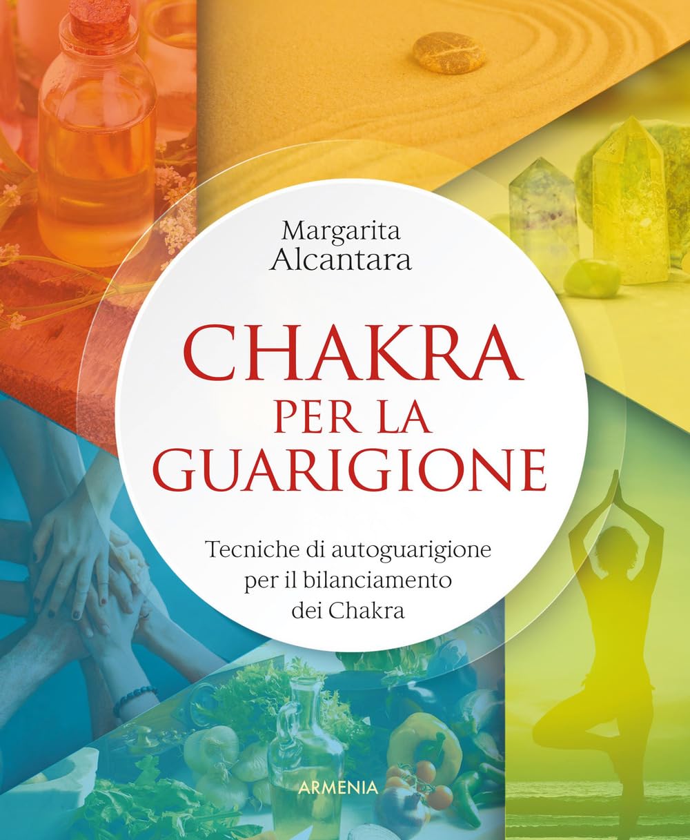 Chakra per la guarigione. Tecniche di autoguarigione per il bilanciamento dei chakra book