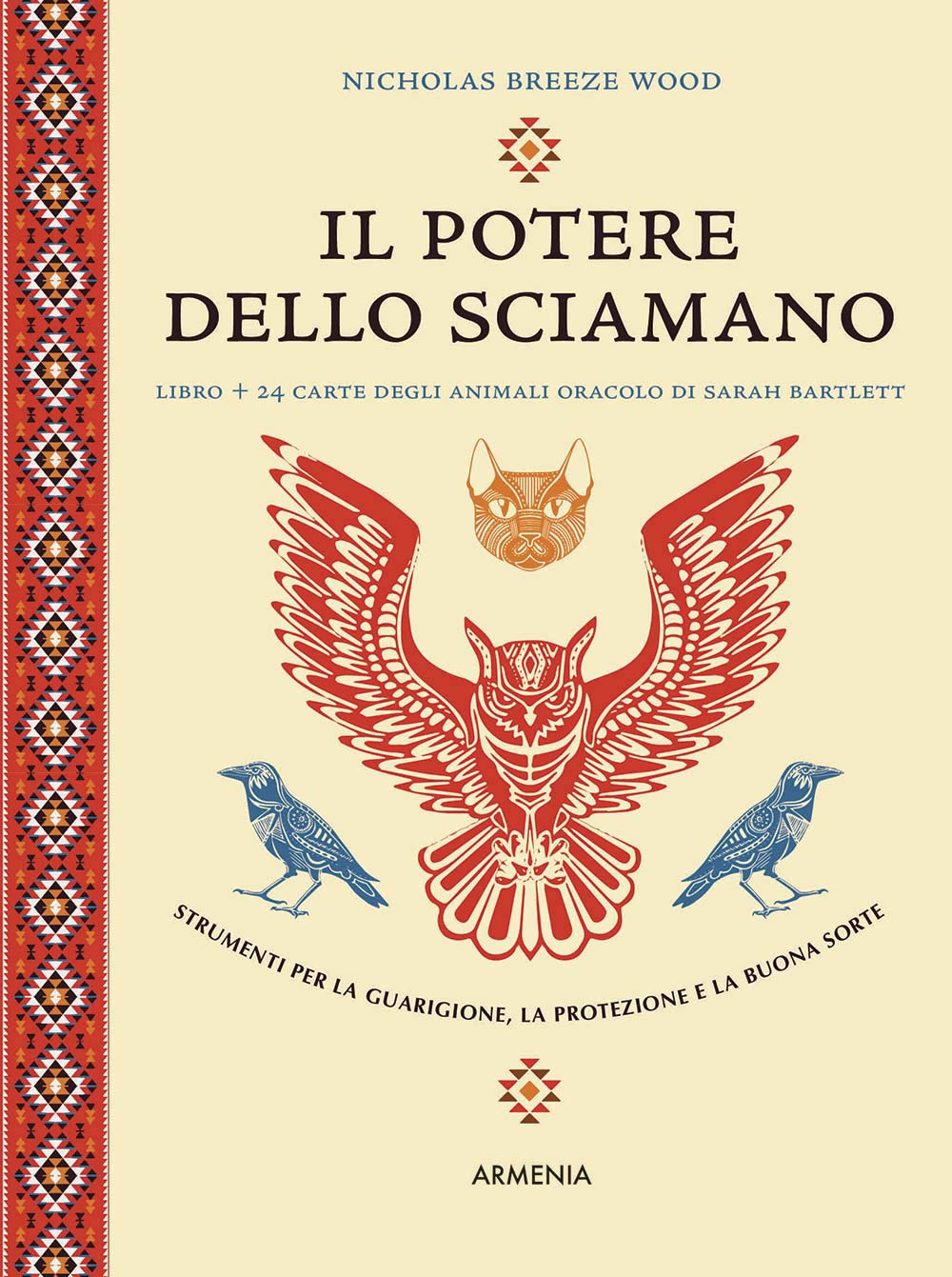 Il potere dello sciamano. Strumenti per la guarigione, la protezione e la buona sorte. Ediz. a colori. Con 24 carte book