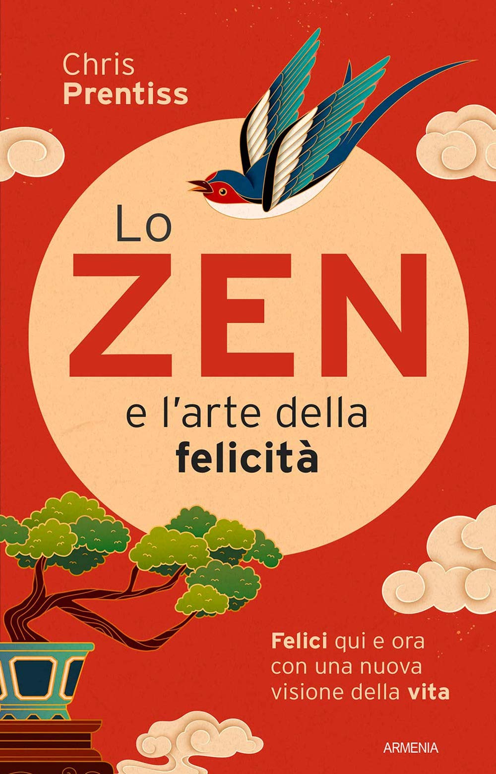 Lo zen e l'arte della felicità. Felici qui e ora con una nuova visione della vita book
