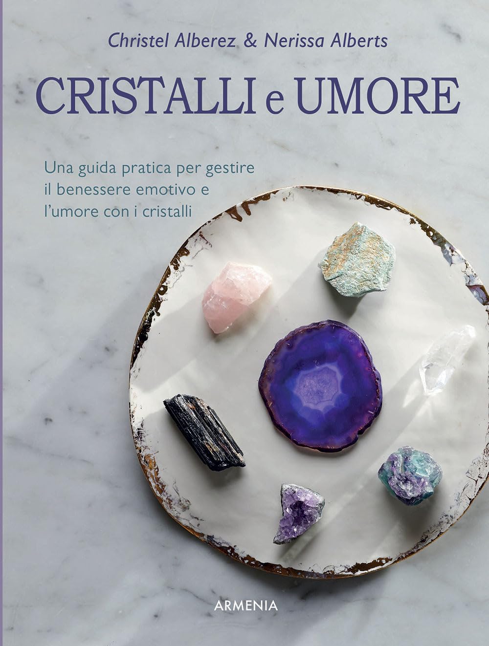 Cristalli e umore. Una guida pratica per gestire il benessere emotivo e l'umore con i cristalli (Ombre) Religion & Esotericism