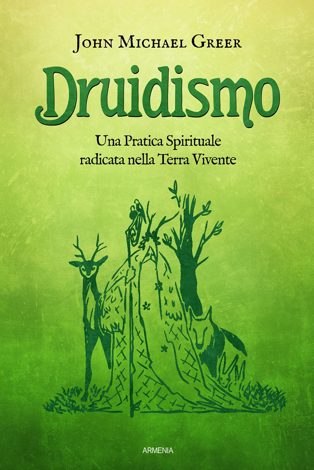 Druidismo. Una pratica spirituale radicata nella terra vivente book