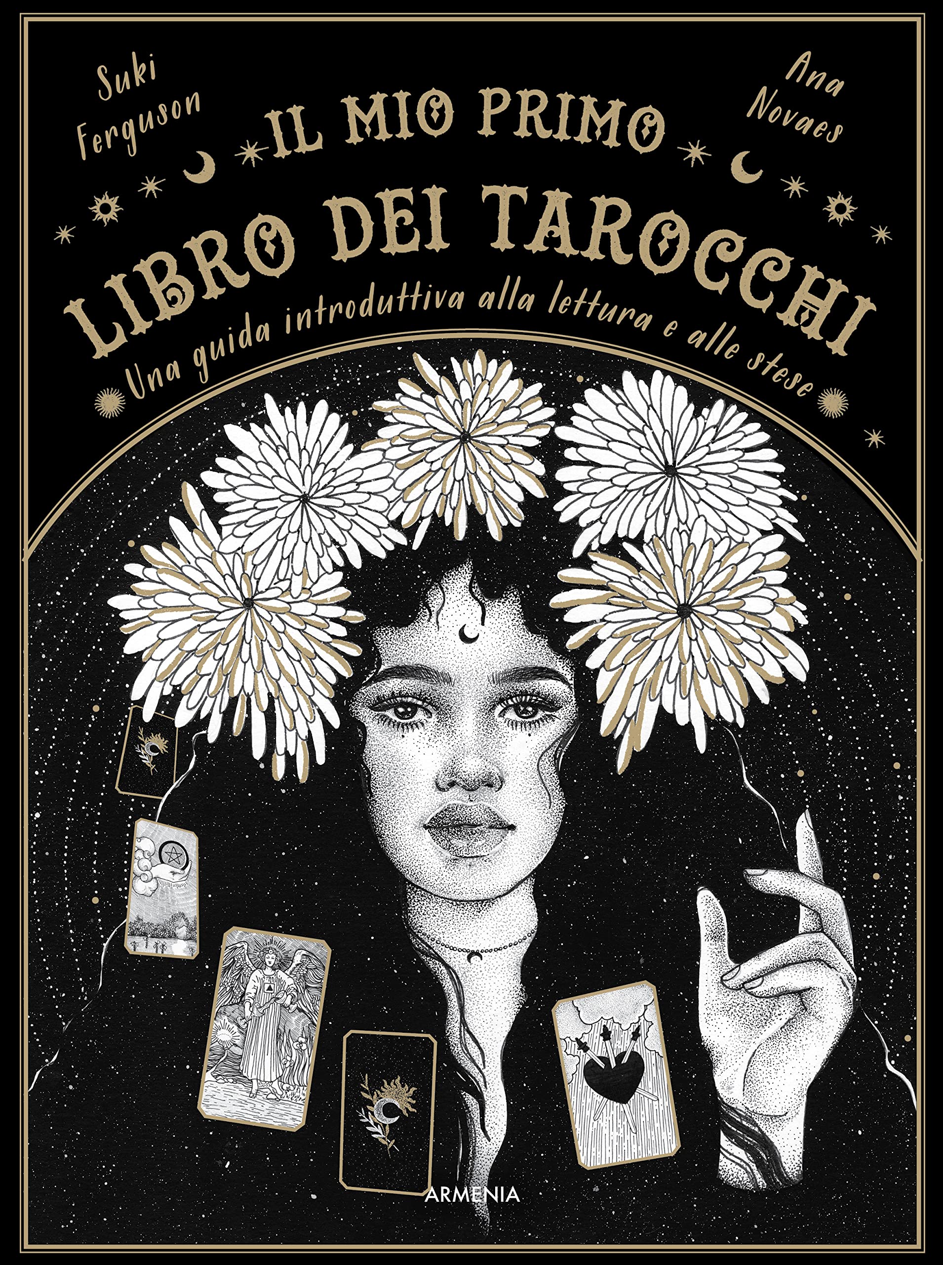 Il mio primo libro dei tarocchi. Una guida introduttiva alla lettura e alle stese book