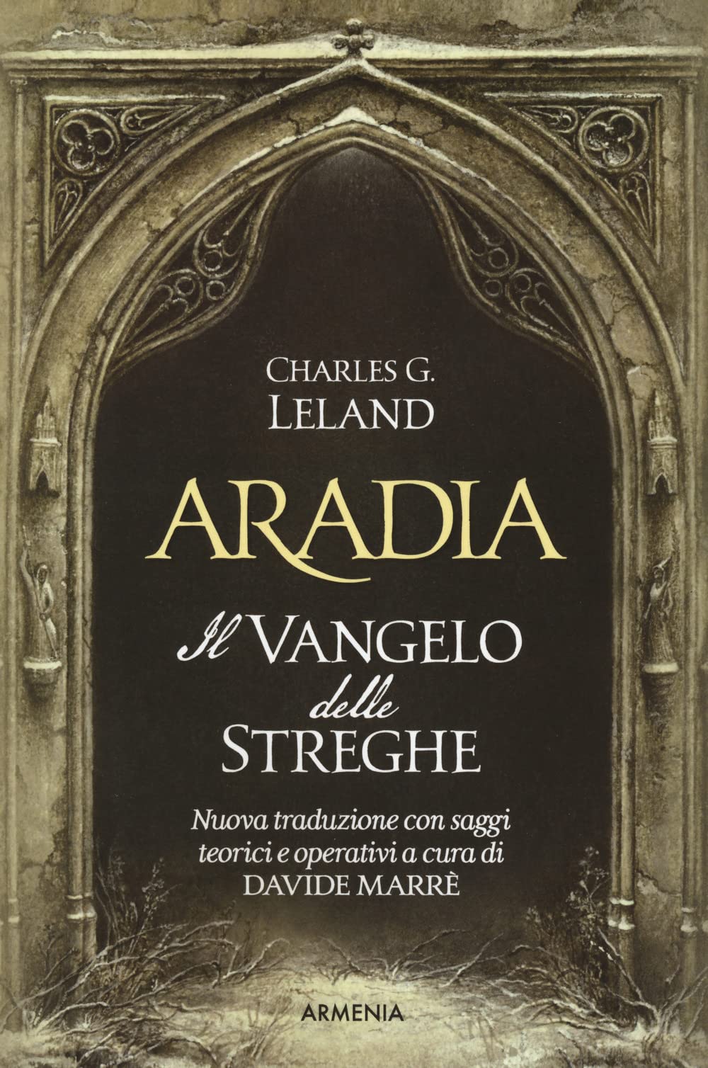 Aradia. Il vangelo delle streghe. Ediz. critica book