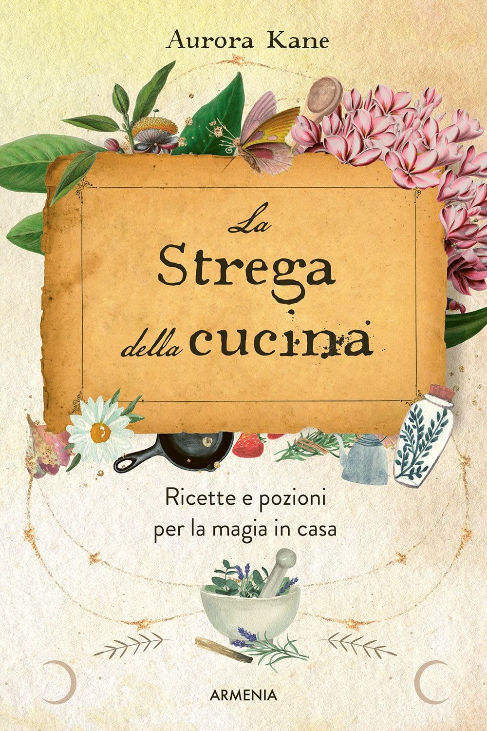 La strega della cucina. Ricette e pozioni per la magia in casa book
