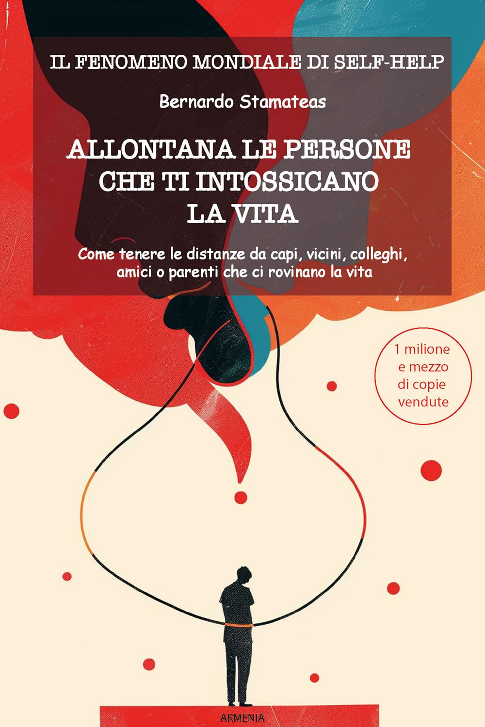 Persone tossiche. Allontanare chi ti rovina la vita book