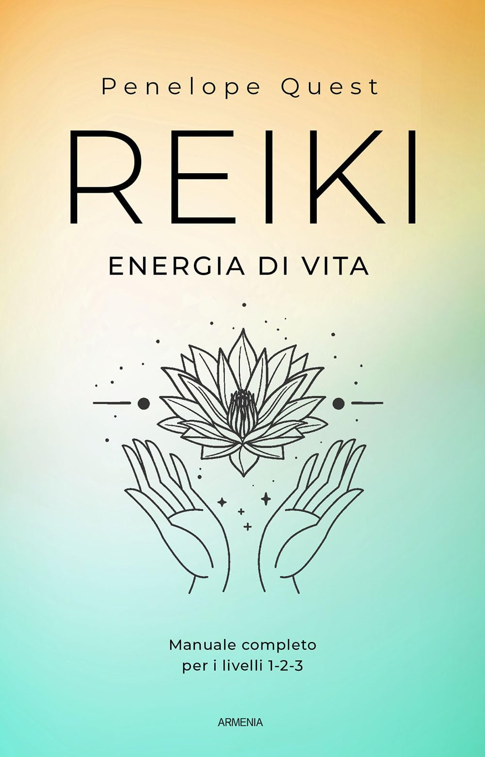 Reiki. Energia di vita. Manuale completo per i livelli 1, 2 e 3 book