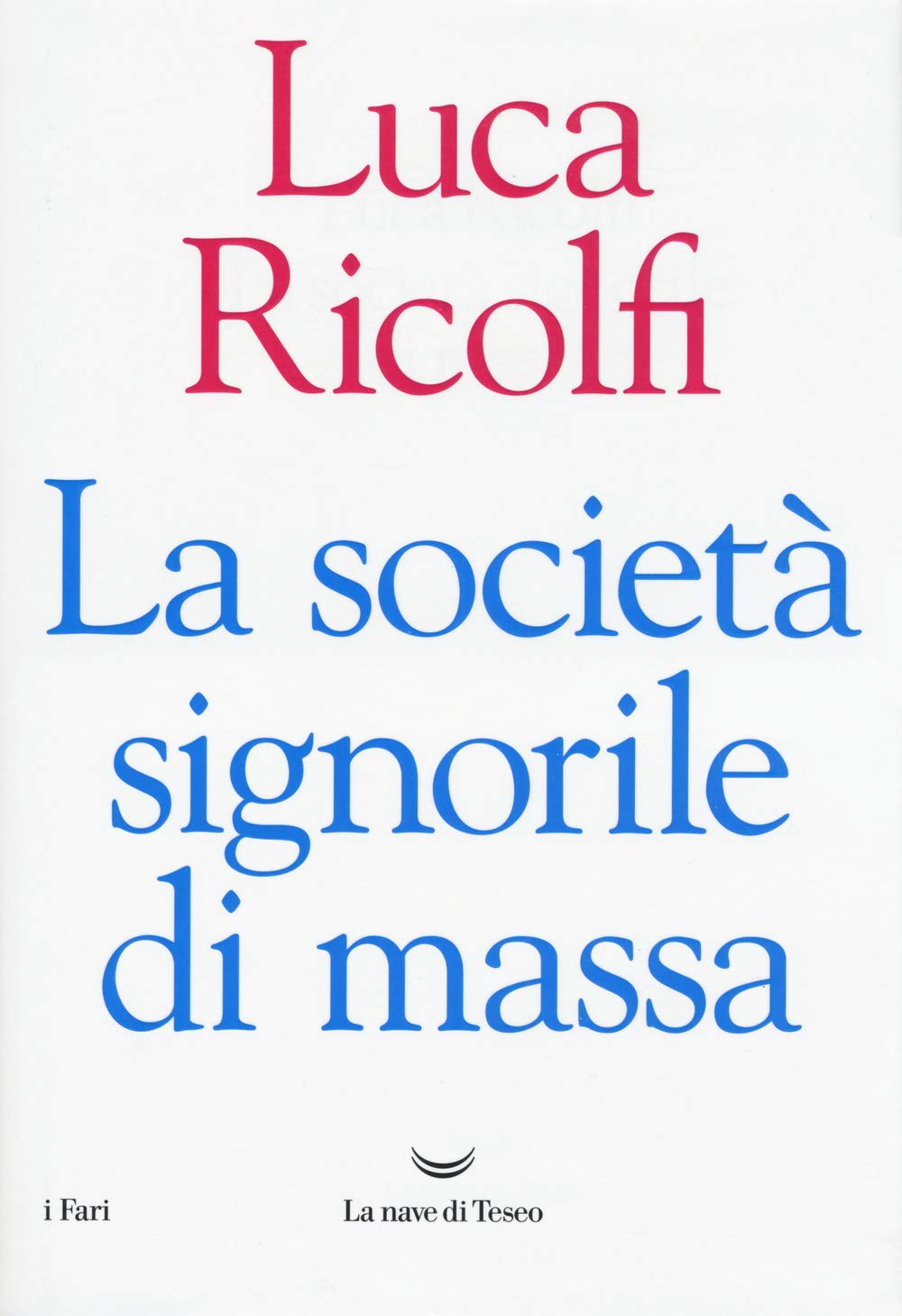 La società signorile di massa Books