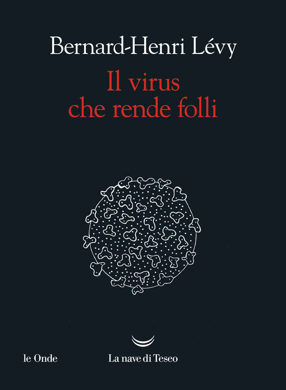 Il virus che rende folli (Le onde) Medicine