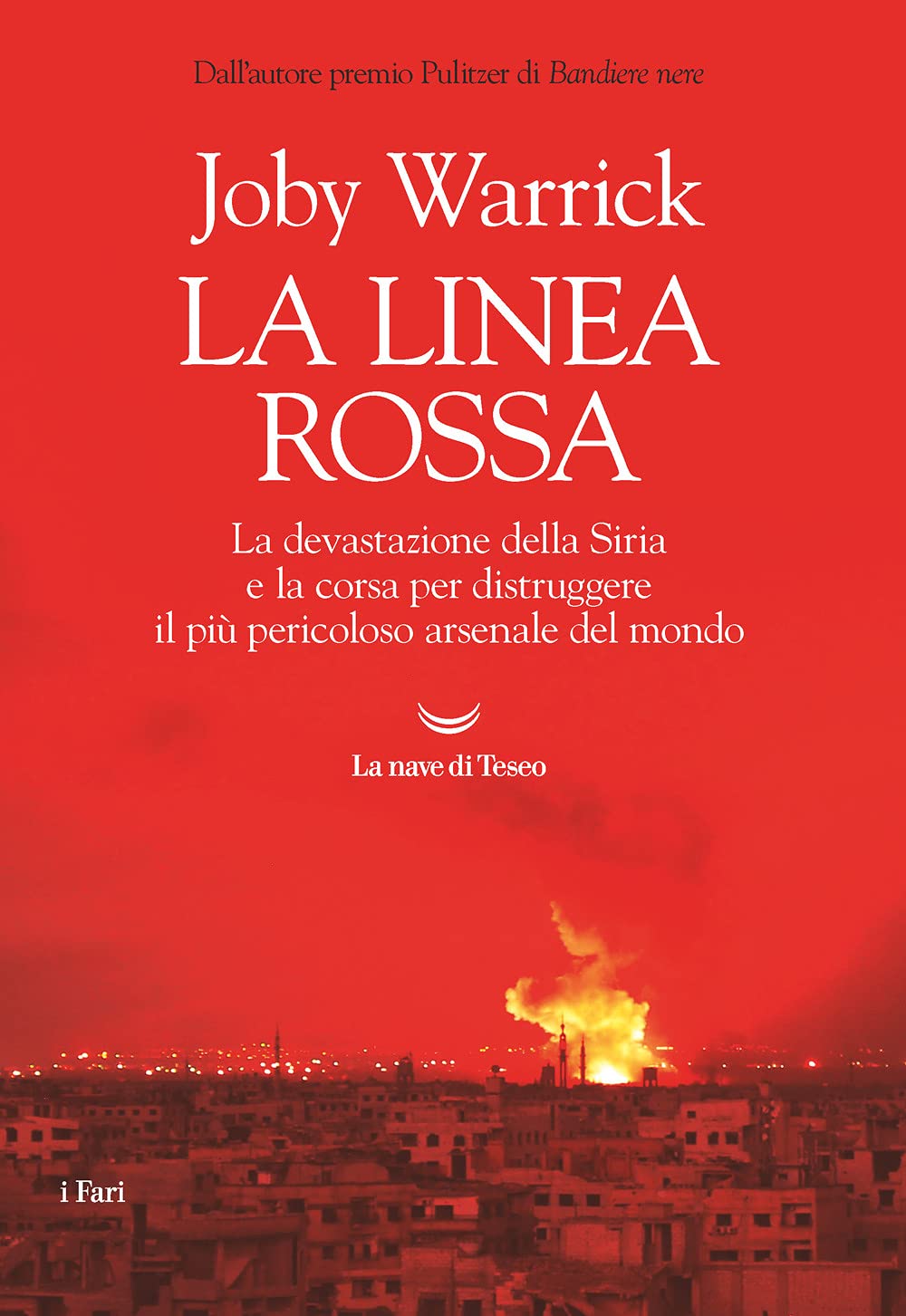La linea rossa. La devastazione della Siria e la corsa per distruggere il più pericoloso arsenale del mondo book