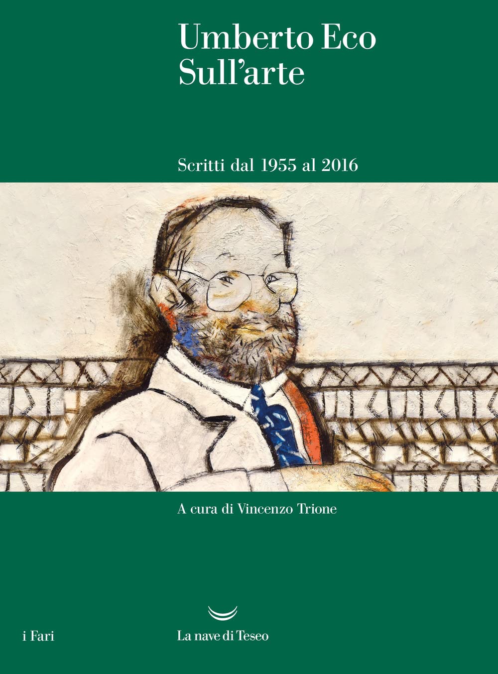Sull'arte. Scritti dal 1955 al 2016 Film, Art & Culture