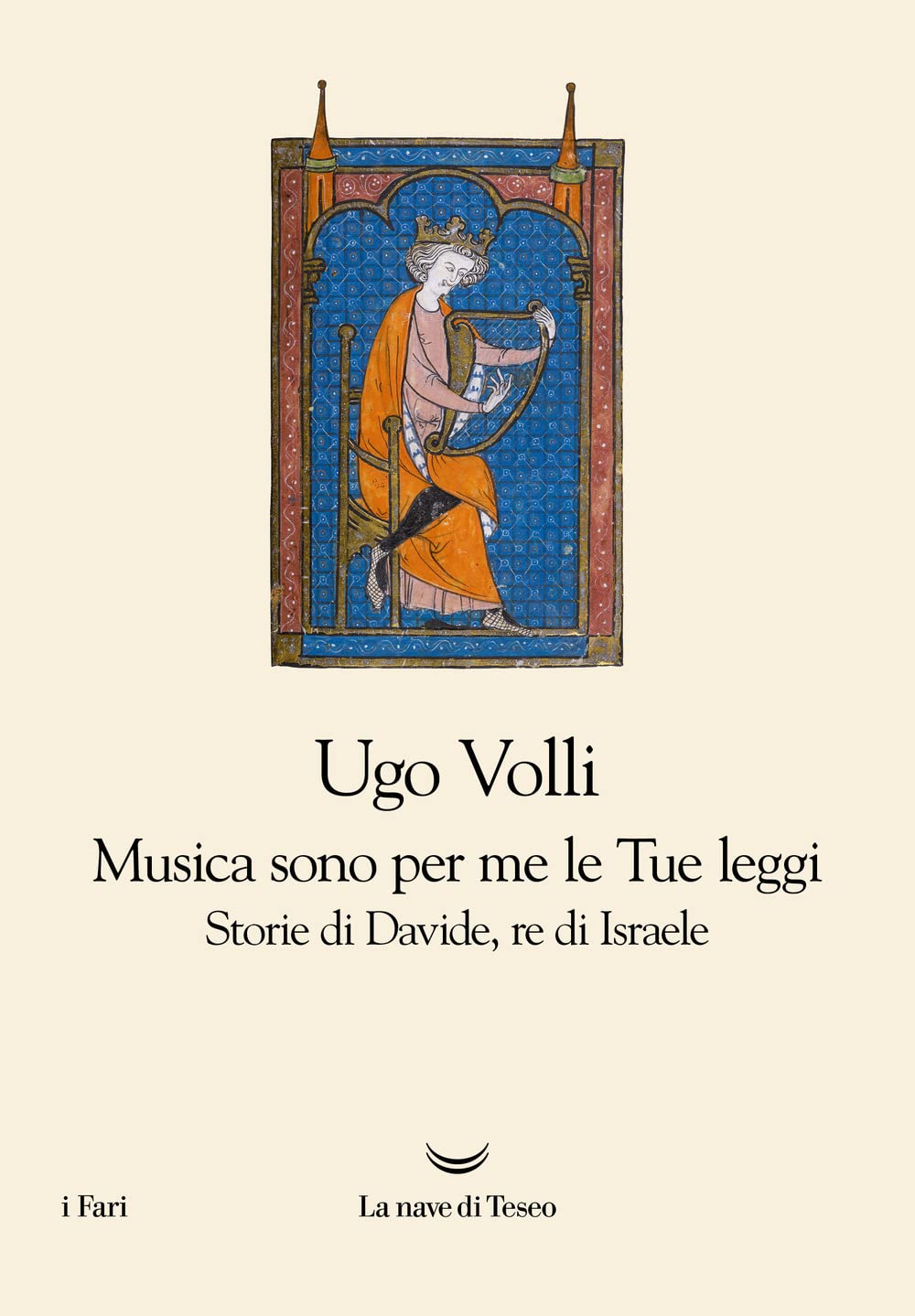 Musica sono per me le Tue leggi. Storie di Davide, re d'Israele Religion & Esotericism