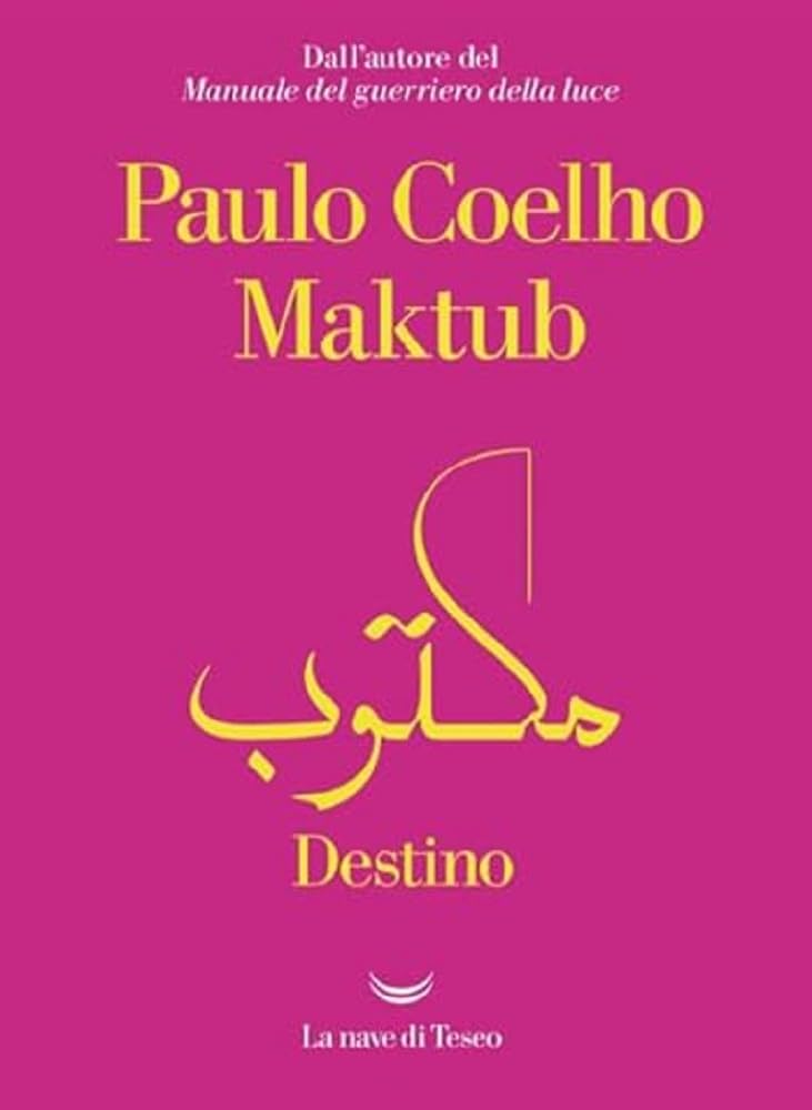 Maktub. Destino (I libri di Paulo Coelho) Essays & Short Stories