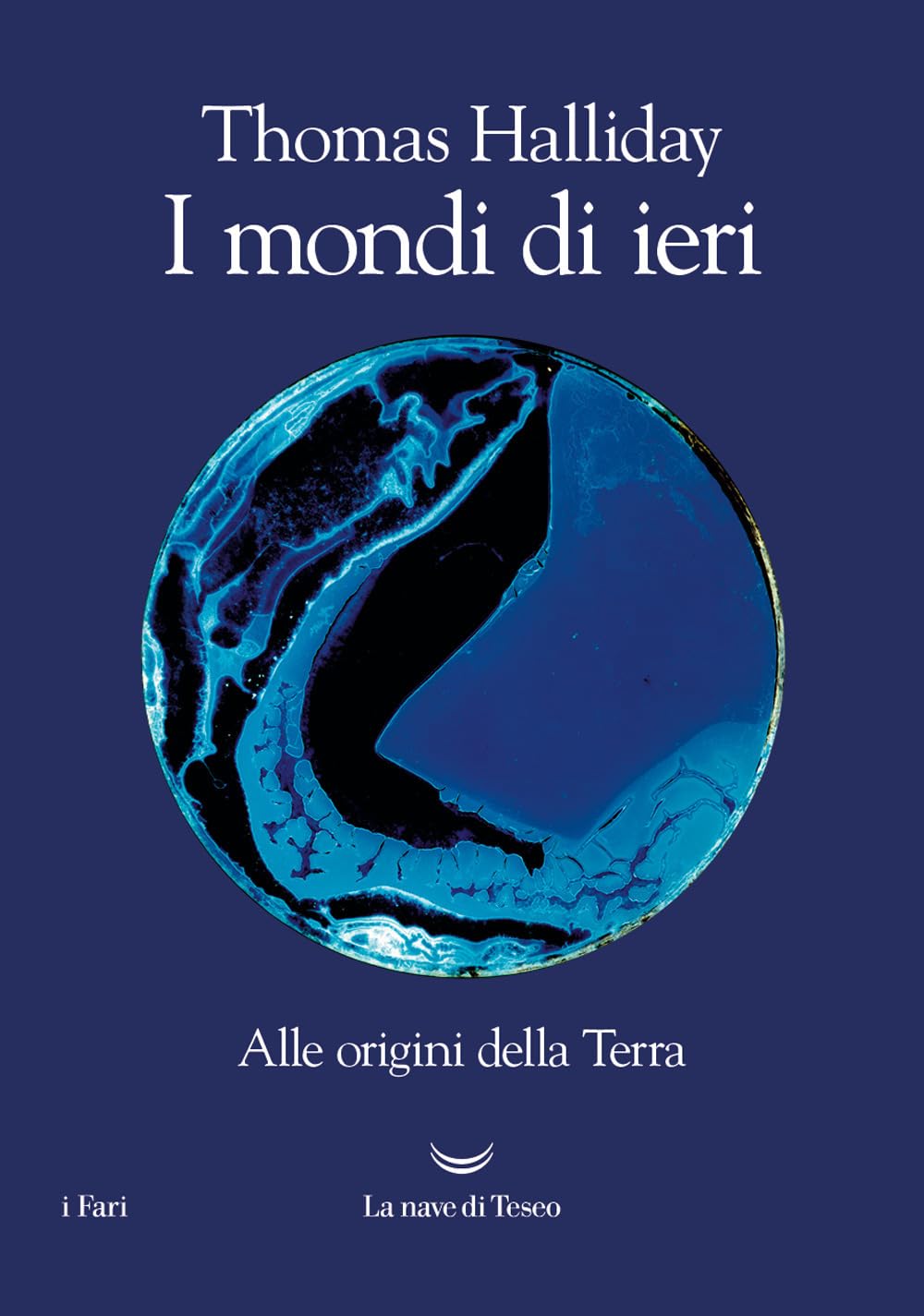 I mondi di ieri. Alle origini della Terra Geology & Geography
