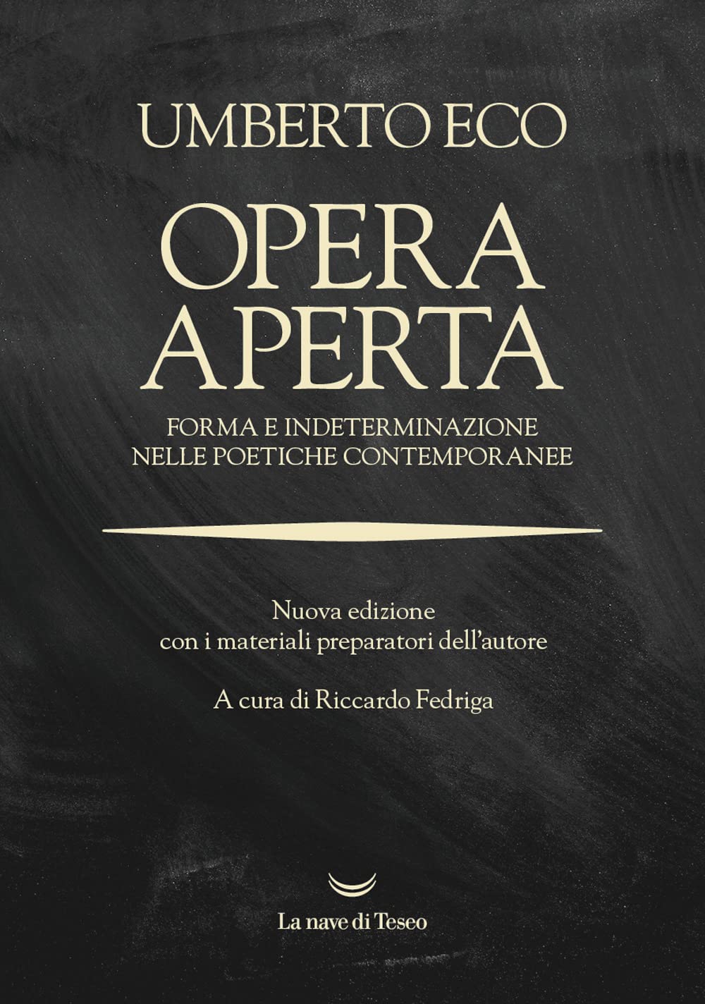 Opera aperta. Forma e indeterminazione nelle poetiche contemporanee Books