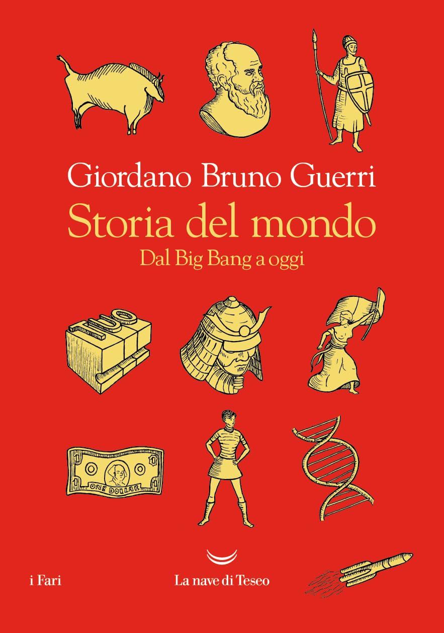 Storia del mondo. Dal Big Bang a oggi (I fari) Politics & History