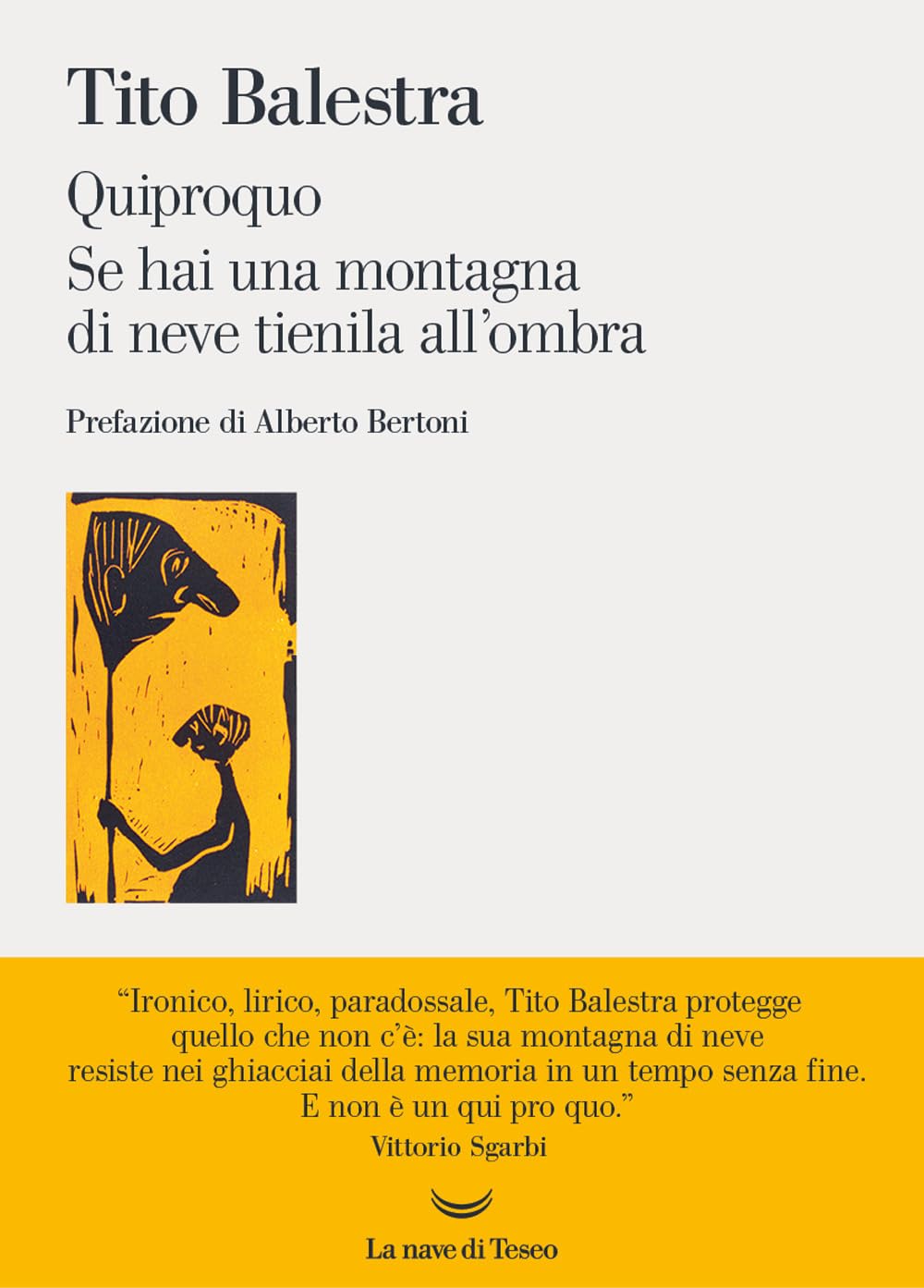 Quiproquo-Se hai una montagna di neve tienila all'ombra Poetry