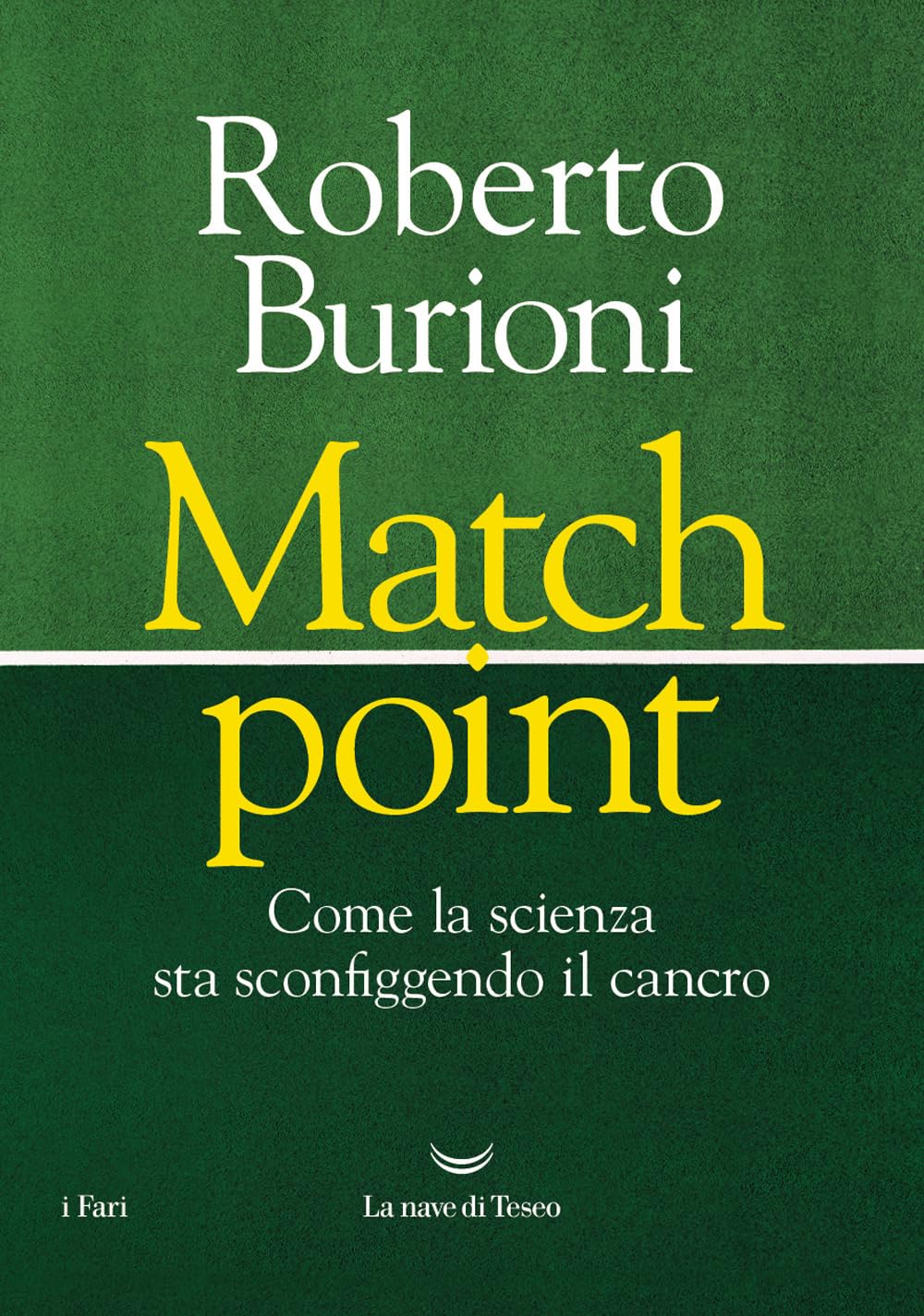 Match point. Come la scienza sta sconfiggendo il cancro Medicine