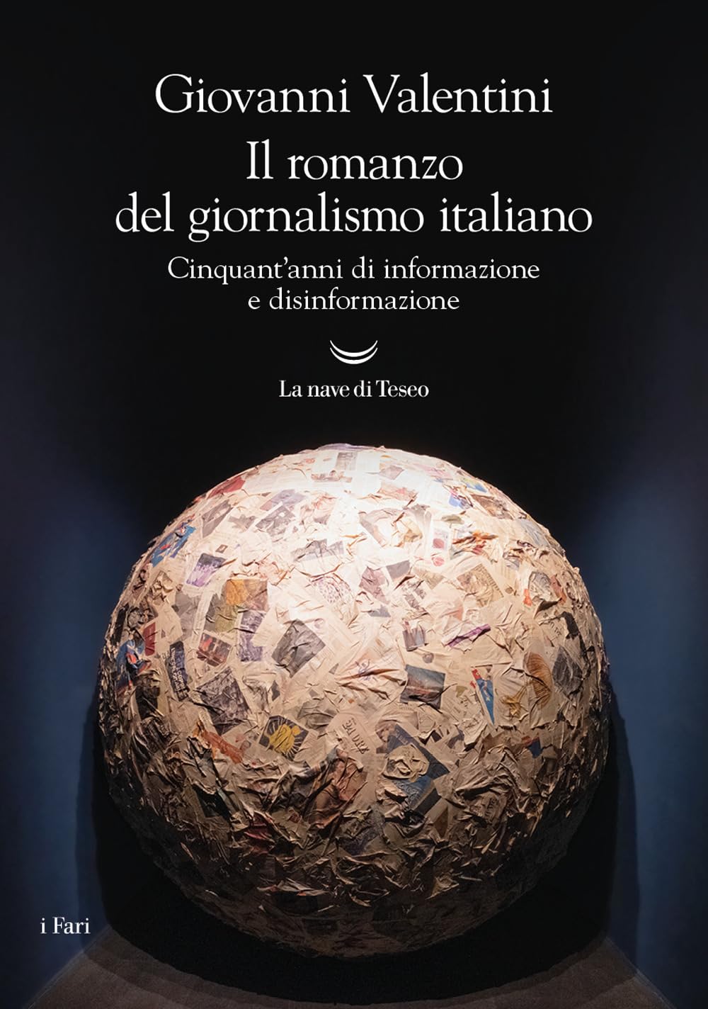 Il romanzo del giornalismo italiano. Cinquant'anni di informazione e disinformazione Media & Communication