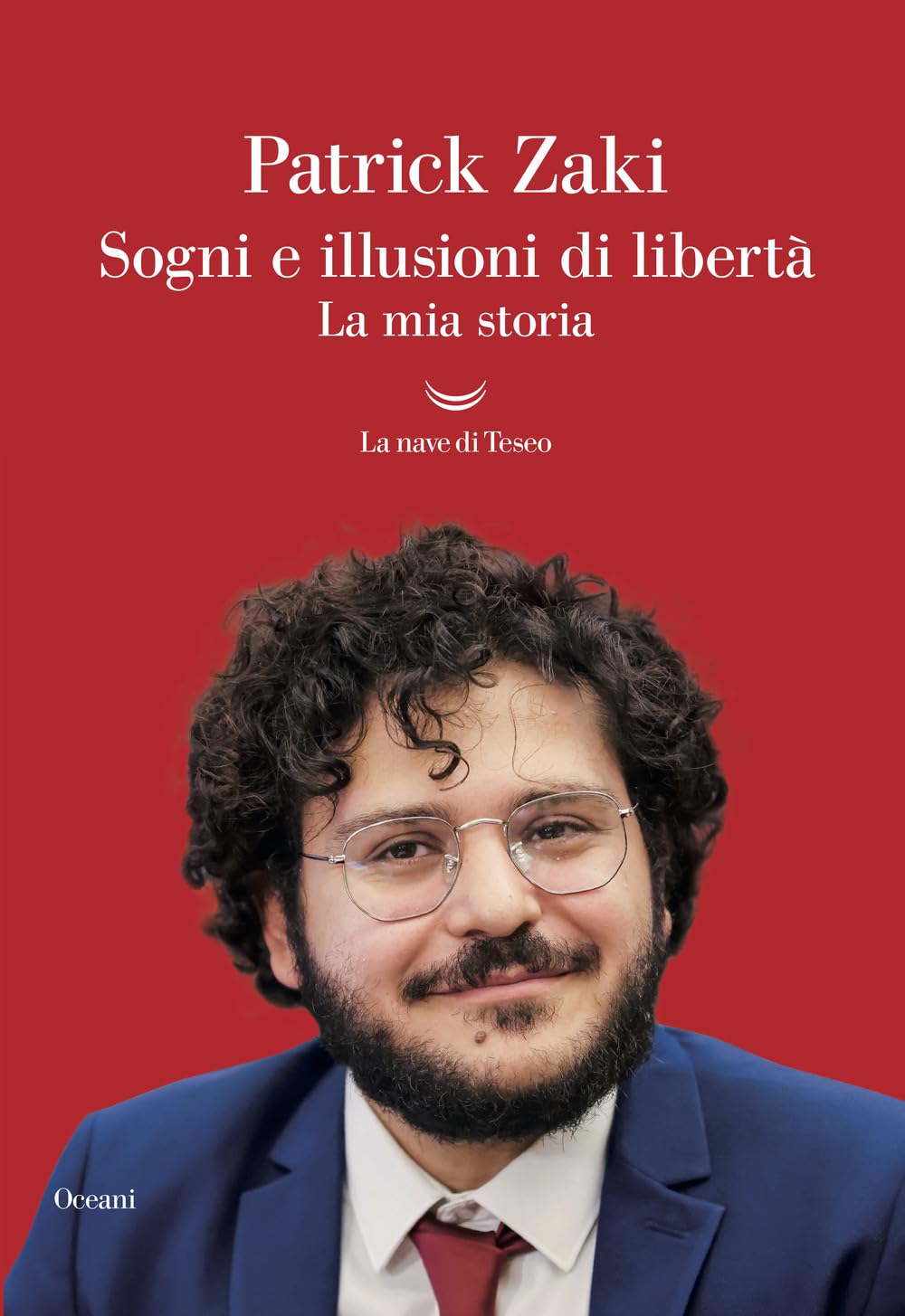 Sogni e illusioni di libertà. La mia storia (Oceani) Social Sciences
