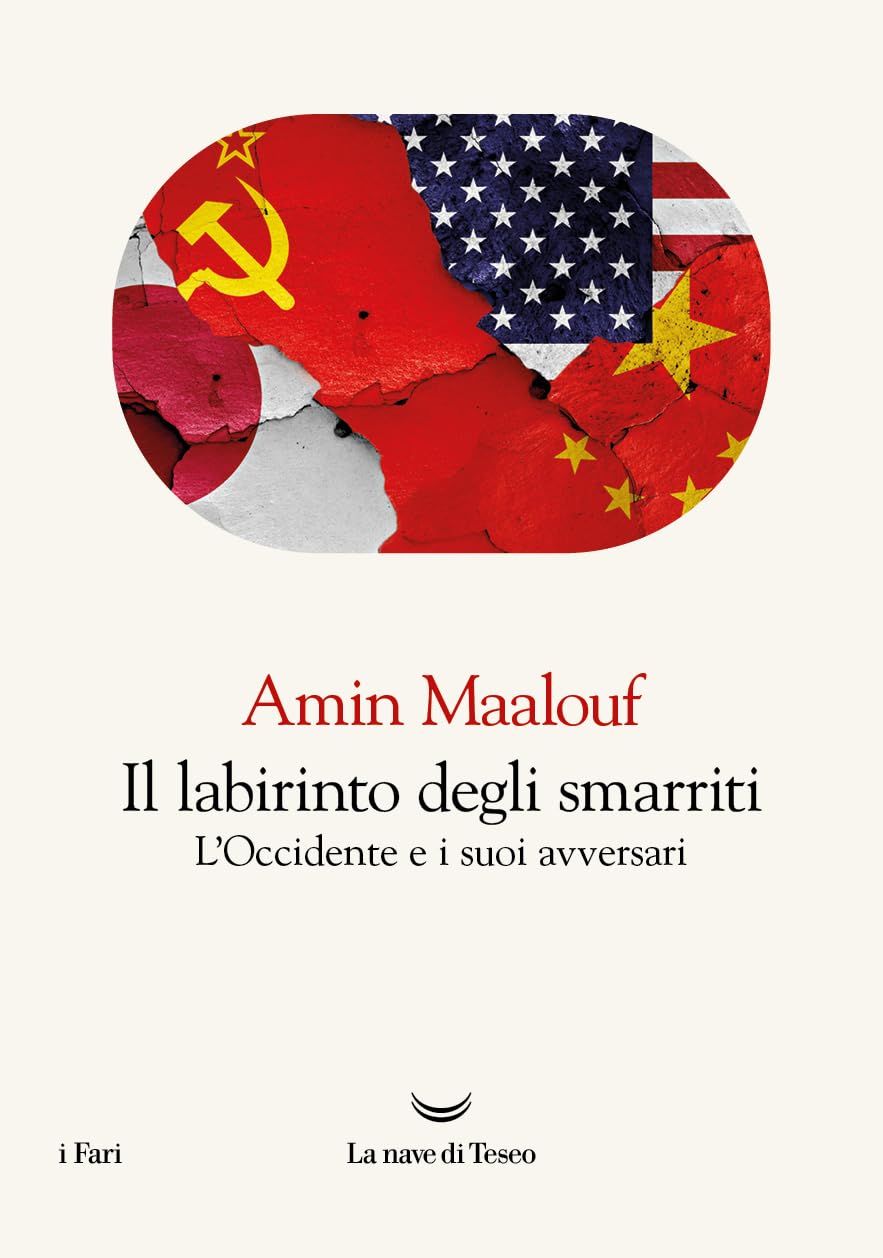 Il labirinto degli smarriti. L'Occidente e i suoi avversari (I fari) Politics & History