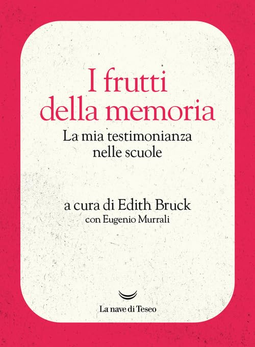 I frutti della memoria. La mia testimonianza nelle scuole Art & Literature