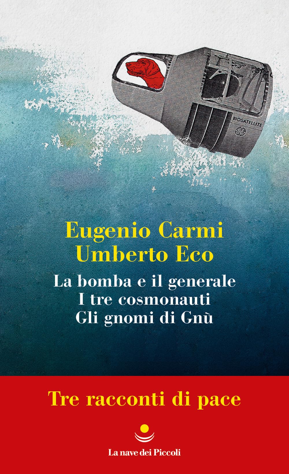 Tre racconti di pace: La bomba e il generale-I tre cosmonauti-Gli gnomi di Gnù book