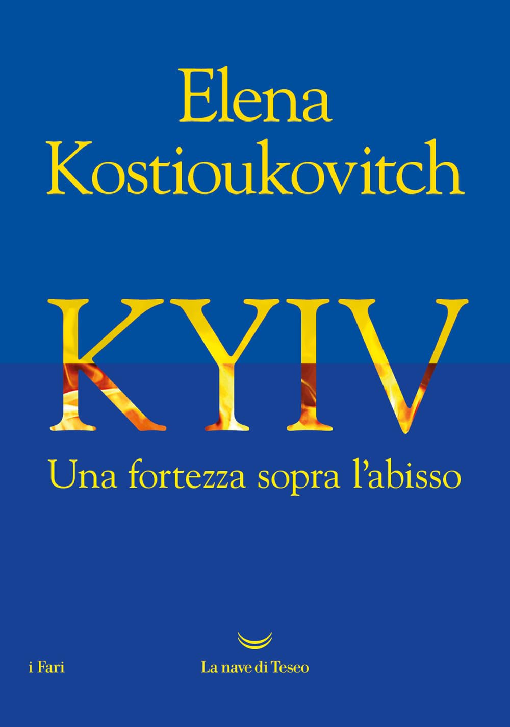 Kyiv. Una fortezza sopra l'abisso (I fari) Social Sciences