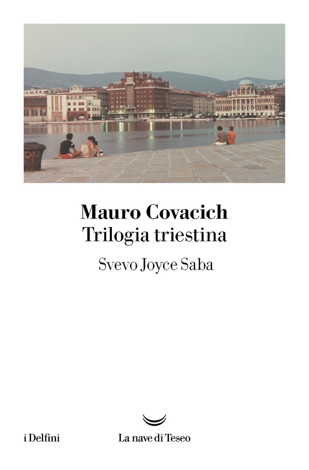 Trilogia triestina: Svevo, Joyce, Saba book