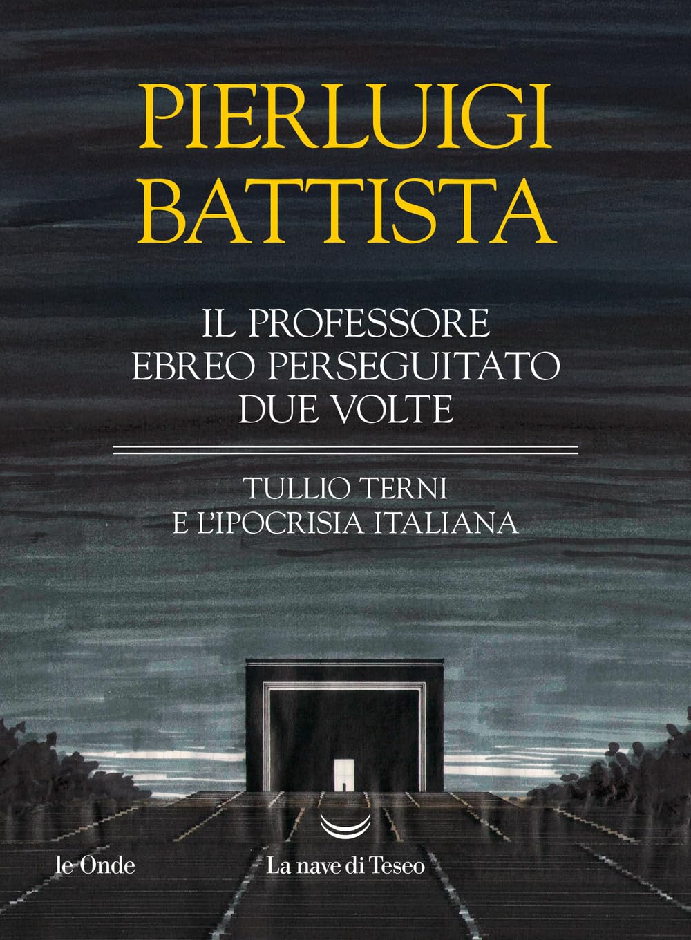 Il professore ebreo perseguitato due volte. Tullio Terni e l'ipocrisia italiana book