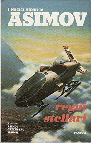 L- REGNI STELLARI 2- ASIMOV- FANUCCI- MAGICI MONDI- 1a ED.- 1987- CS- ZDS999 book